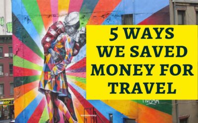 Five Ways We Save Money for Travel