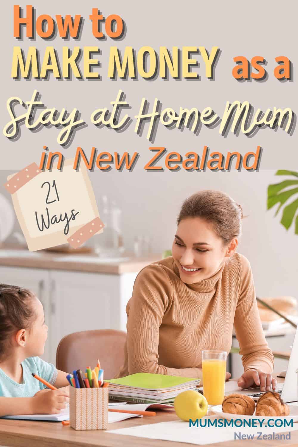 Image of a woman and her daugther talking to each other in their kitchen with text overlay that reads How To Make Money as a Stay at Home Mum