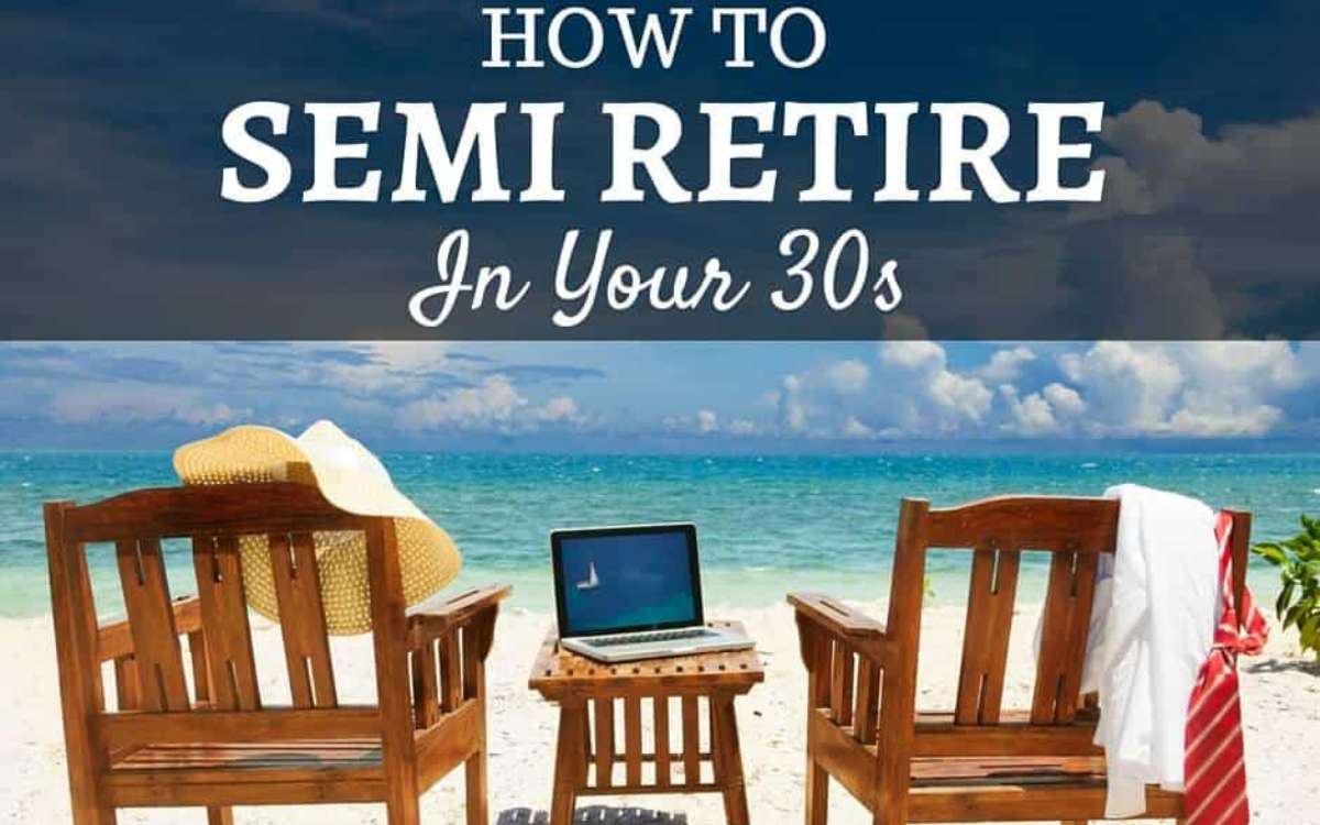 How to Semi-Retire in Your 30s Featured Image