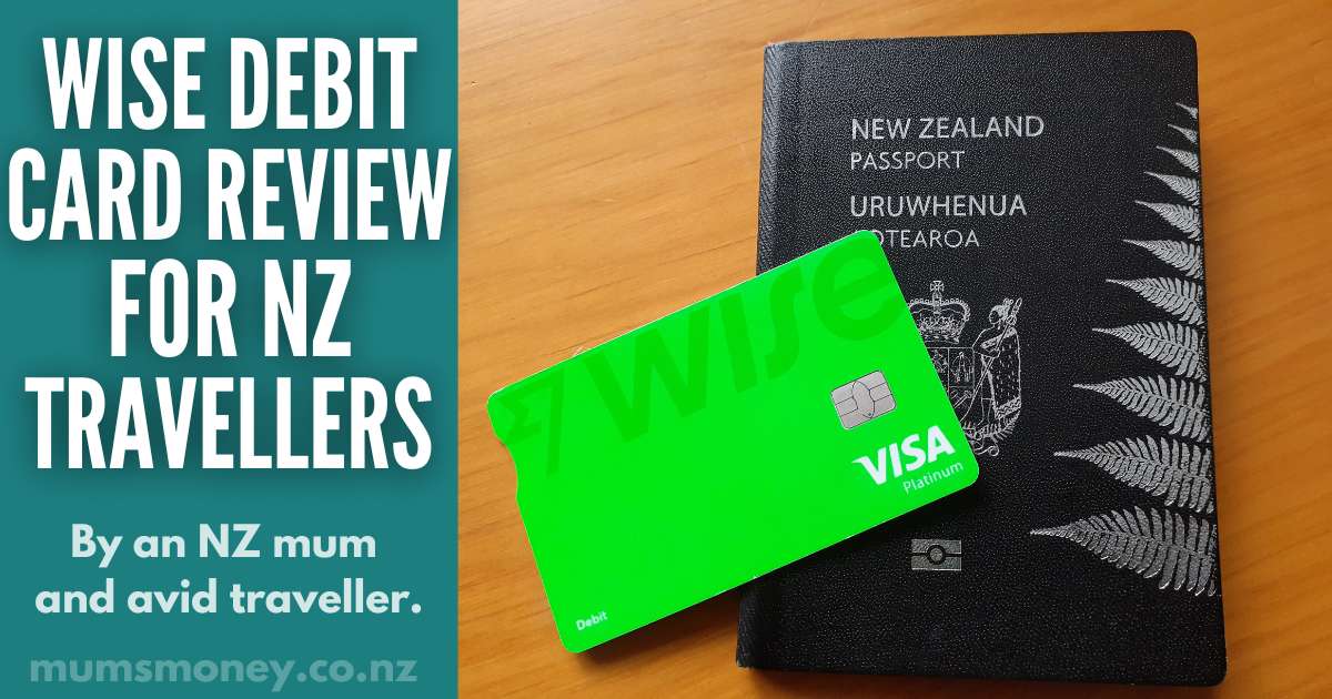 Green Wise debt card laying on New Zealand passport with text that reads Wide Debit Card Review for NZ Travellers.