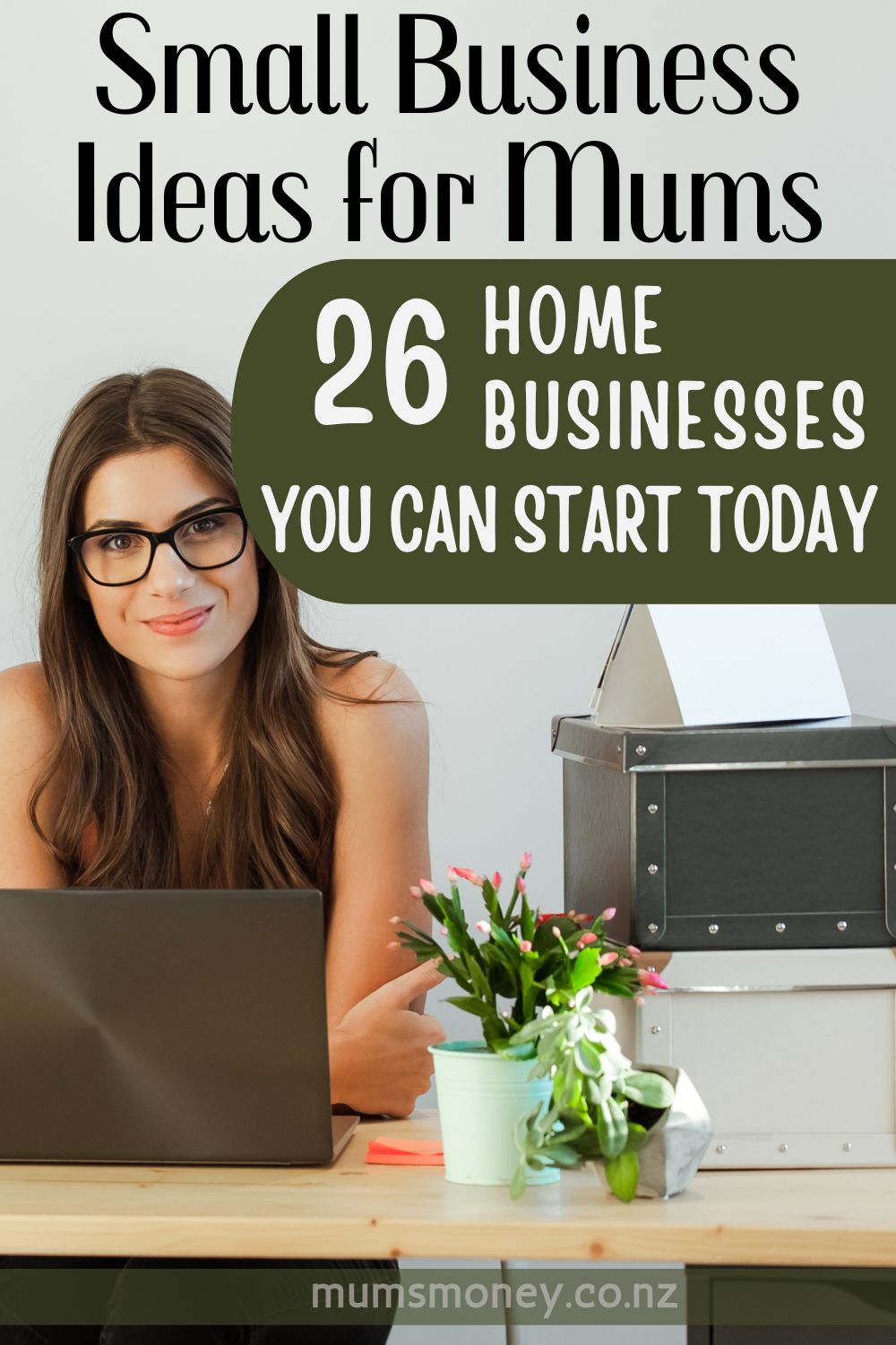 Small Business Ideas for Mums 26 Home Businesses You Can Start Today