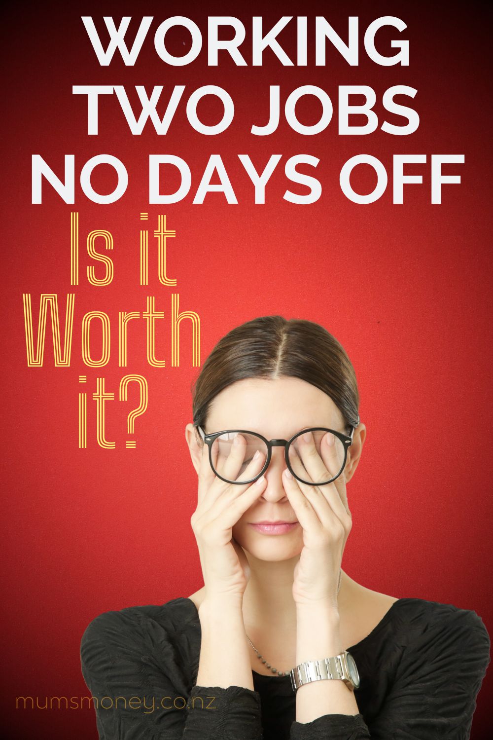Working Two Jobs No Days Off - Is it Worth it Pin Image