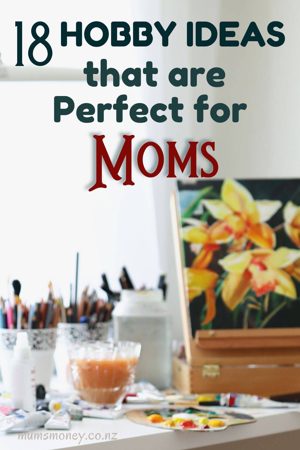 Hobby Ideas That Are Perfect for Moms Pin Image