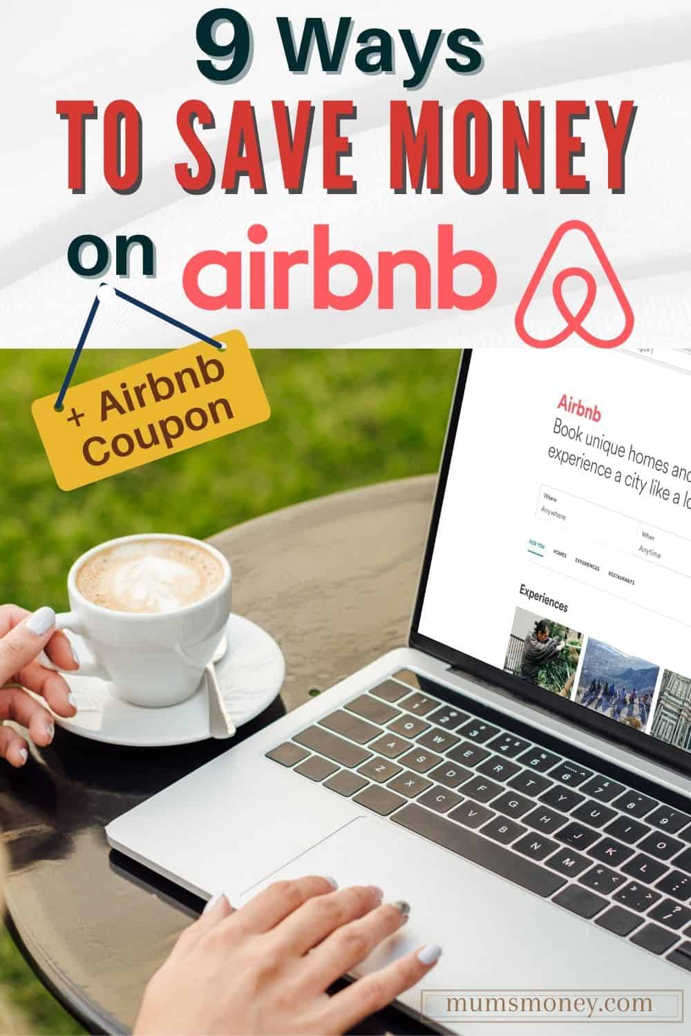 Image showing a laptop on a table, and a cup of coffee with text ovelay that reads 9 Ways to Save Money on Airbnb