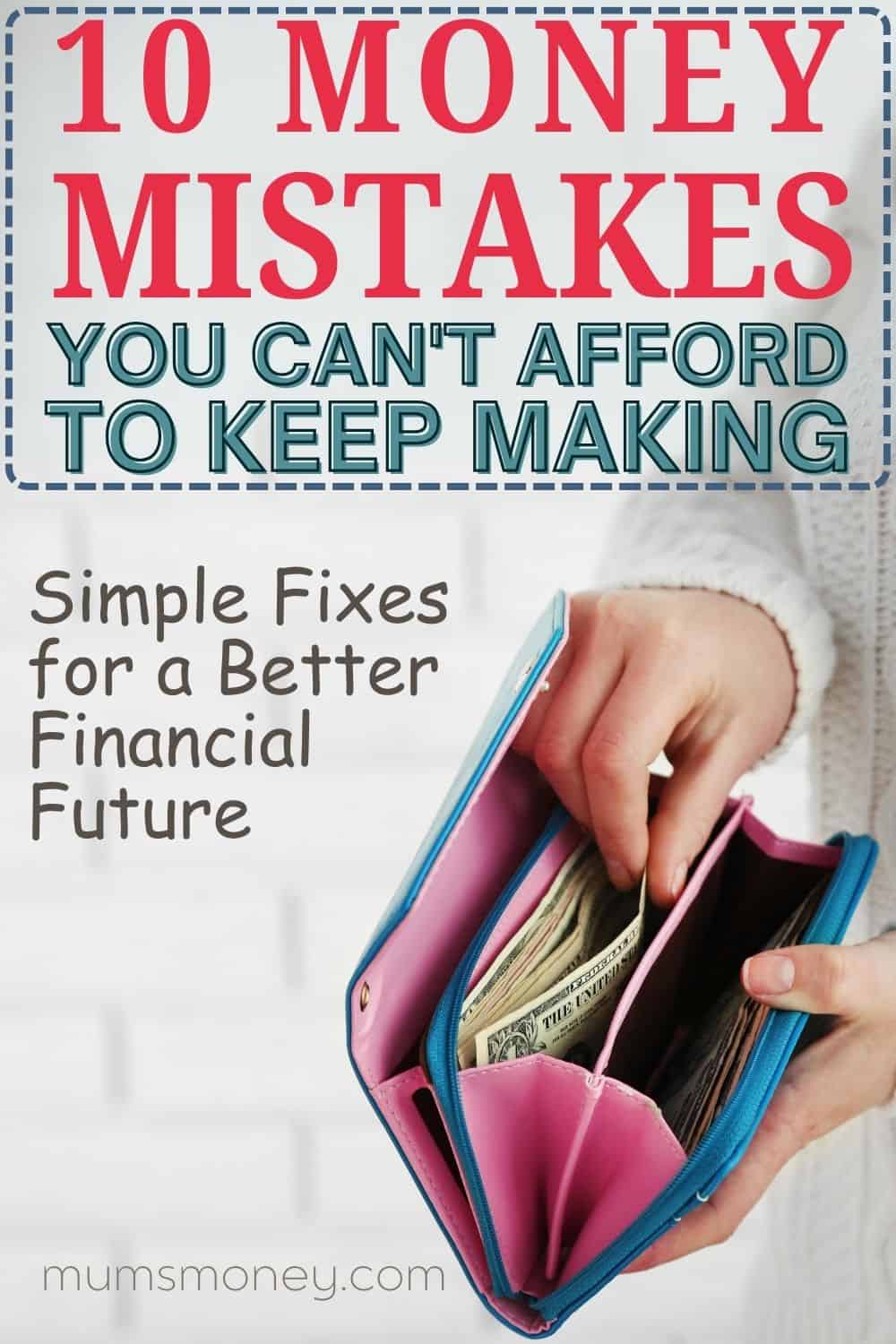Money Mistakes You Can't Afford to Keep Making_ Simple Fixes for a Better Financial Future